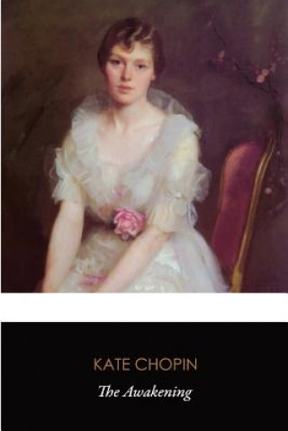 Könyv The Awakening (Original Classics) Kate Chopin