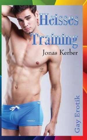 Carte Heisses Training (Gay Erotik) Jonas Kerber