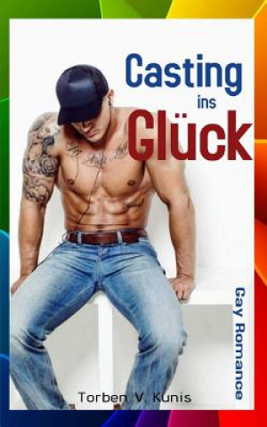 Libro Casting ins Glück [Gay Romance] Torben V Kunis