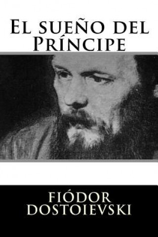 Könyv El sue?o del Príncipe Fiodor Dostoievski