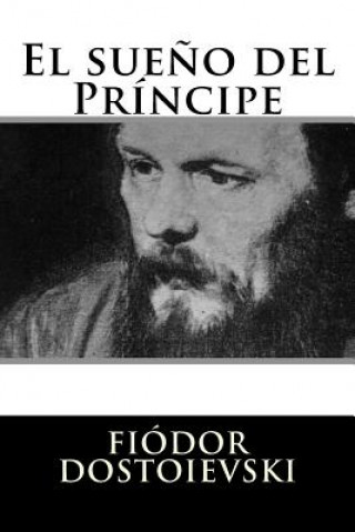 Książka El sue?o del Príncipe Fiodor Dostoievski