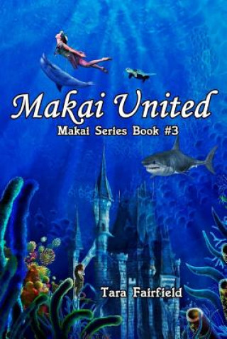 Kniha Makai United Tara Fairfield Ed D
