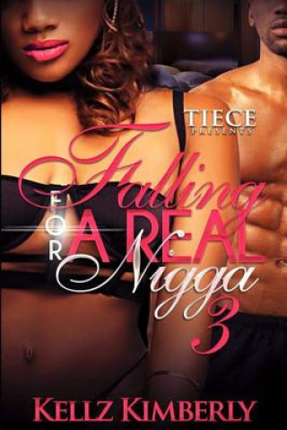 Livro Falling For a Real Nigga 3 Kellz Kimberly