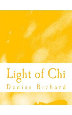 Livre Light of Chi Denise Richard