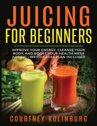 Kniha Juicing for Beginners 