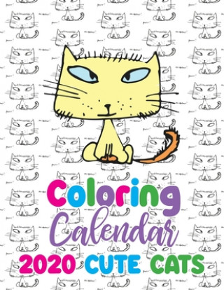 Kniha Coloring Calendar 2020 Cute Cats 