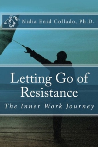 Kniha Letting Go of Resistance 