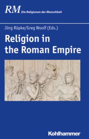 Kniha Religion in the Roman Empire Jörg Rüpke