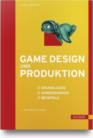 Kniha Game Design und Produktion Gunther Rehfeld