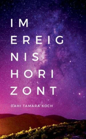 Knjiga Im Ereignishorizont Dahi Tamara Koch