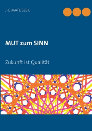 Knjiga MUT zum SINN J-G Matuszek