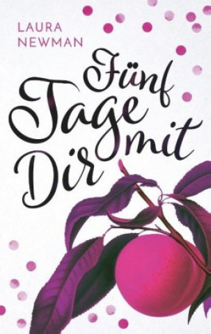 Knjiga Fünf Tage mit Dir 