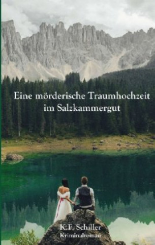 Livre Eine mörderische Traumhochzeit im Salzkammergut Karl SCHILLER