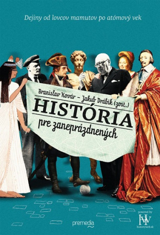 Kniha História pre zaneprázdnených Branislav Kovár