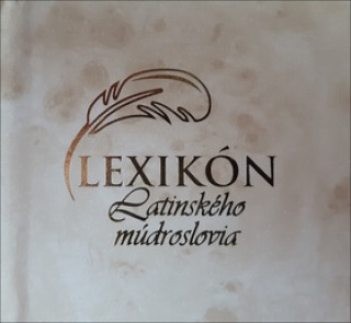 Kniha Lexikón latinského múdroslovia 