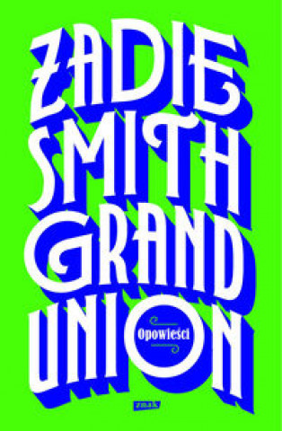 Kniha Grand Union Smith Zadie