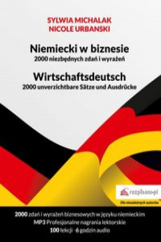Knjiga Niemiecki w biznesie 2000 niezbędnych zdań i wyrażeń Książka z kursem audio Michalak Sylwia