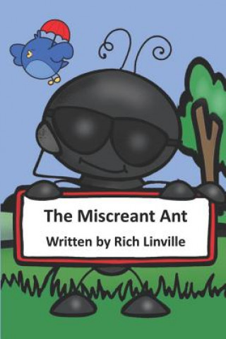 Carte The Miscreant Ant Rich Linville