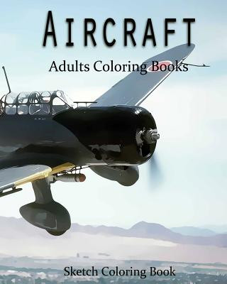 Könyv AirCraft Coloring Book: Sketch Coloring Book Anthony Hutzler