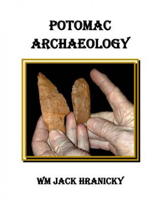 Buch Potomac Archaeology Wm Jack Hranicky