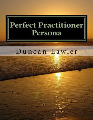 Knjiga Perfect Practitioner Persona Duncan Lawler