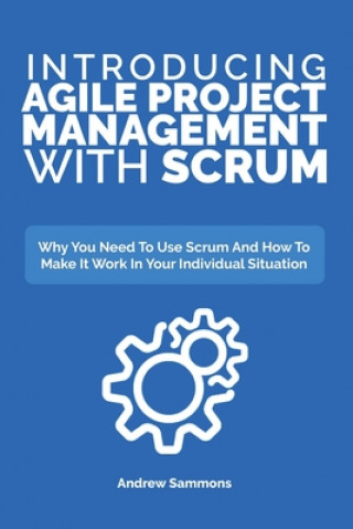 Kniha Introducing Agile Project Management With Scrum 