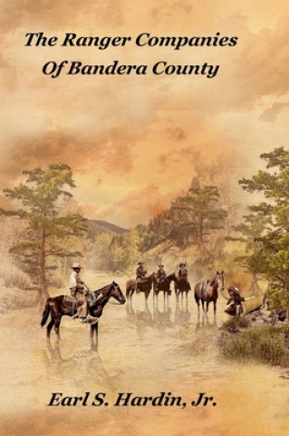 Książka Ranger Companies Of Bandera County Earl S. Hardin