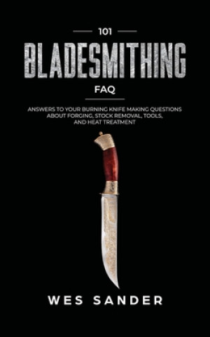 Book 101 Bladesmithing FAQ 