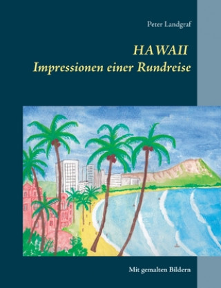 Carte Hawaii Impressionen einer Rundreise 