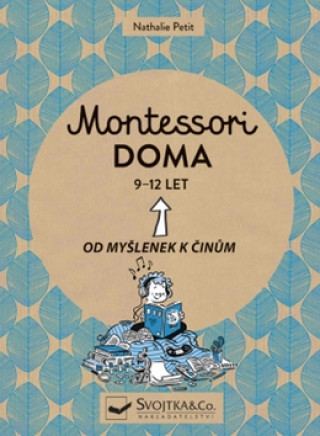 Könyv Montessori doma 9 - 12 let Nathalie Petit