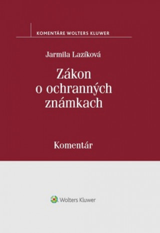 Książka Zákon o ochranných známkach Jarmila Lazíková