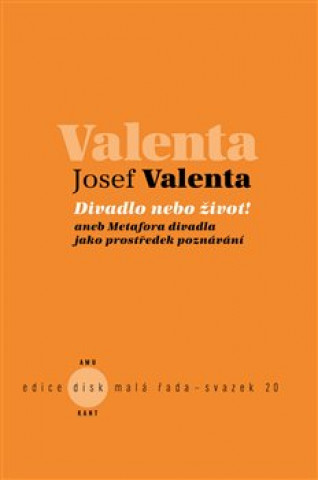 Knjiga Divadlo nebo život! Josef Valenta