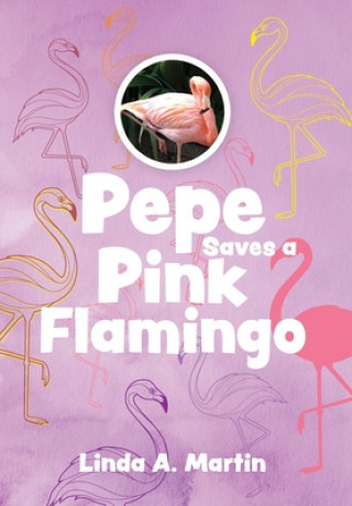 Książka Pepe Saves a Pink Flamingo 