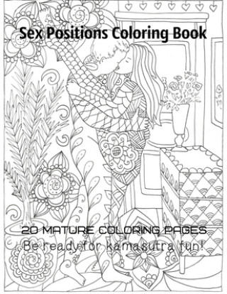 Knjiga Sex positions coloring book 20 mature coloring pages Be ready for kamasutra fun! 