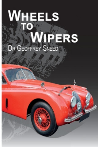Boek Wheels to Wipers Geoffrey Sneed