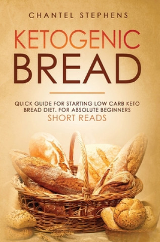 Knjiga Ketogenic Bread Chantel Stephens