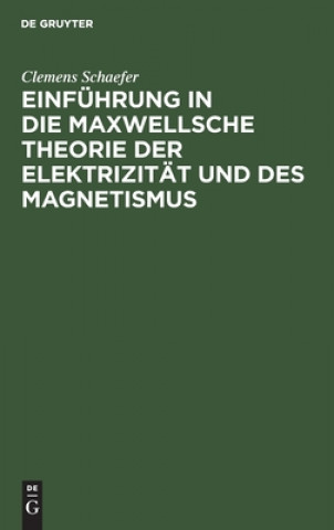 Carte Einfuhrung in Die Maxwellsche Theorie Der Elektrizitat Und Des Magnetismus 