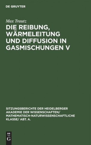 Könyv Die Reibung, Warmeleitung Und Diffusion in Gasmischungen V 