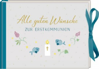 Könyv Alle guten Wünsche zur Erstkommunion Nora Paehl