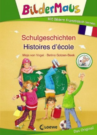 Könyv Bildermaus - Mit Bildern Französisch lernen - Schulgeschichten - Histoires d'école Betina Gotzen-Beek
