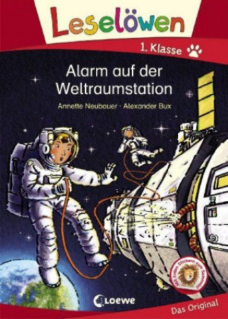 Carte Leselöwen 1. Klasse - Alarm auf der Weltraumstation Alexander Bux