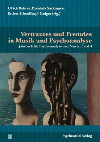 Carte Vertrautes und Fremdes in Musik und Psychoanalyse Eckart Altenmüller