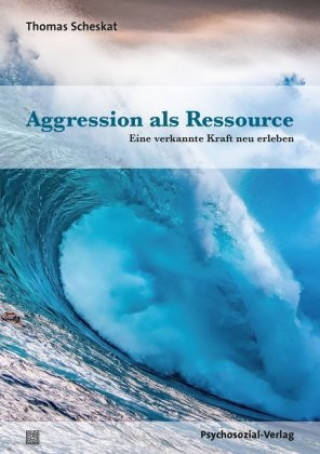 Książka Aggression als Ressource Thomas Scheskat