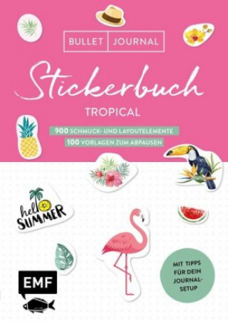 Kniha Bullet Journal - Stickerbuch Tropical: 850 Schmuck- und Layoutelemente 
