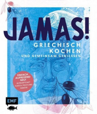 Kniha Jamas! Griechisch kochen und gemeinsam genießen 