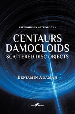 Boek Centaurs, Damocloids & Scattered Disc Objects Benjamin Adamah