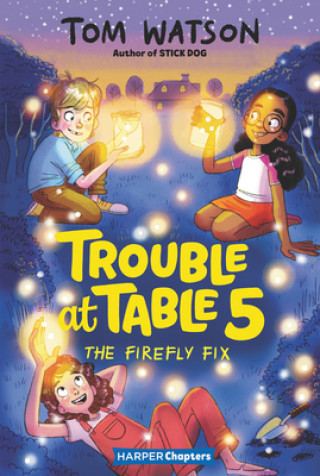 Book Trouble at Table 5 #3: The Firefly Fix Tom Watson