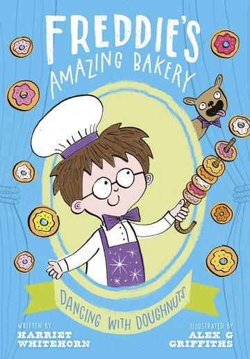Book Freddie's Amazing Bakery: Dancing with Doughnuts Harriet Whitehorn