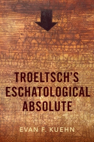 Book Troeltsch's Eschatological Absolute 