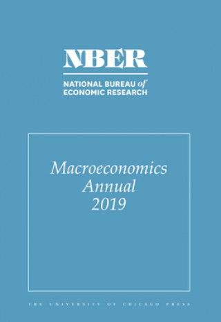 Knjiga NBER Macroeconomics Annual 2019 - Volume 34 Martin Eichenbaum